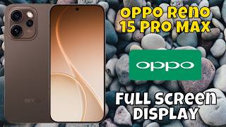 Oppo Reno 15 Pro Max Full Screen Display Settings || Use Full Screen