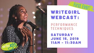 WriteGirl Webcast: Performance Techniques