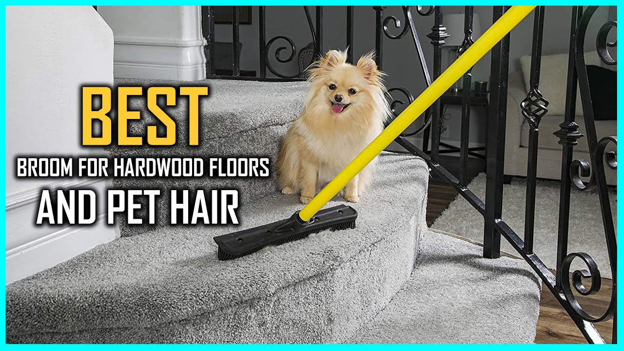 4 Best Broom for Hardwood Floors and Pet Hair [Review