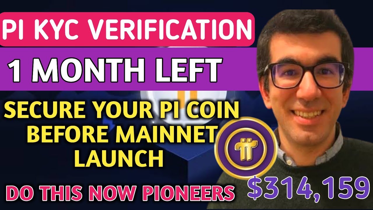 Pi network new update 1 month left to secure your pi pi kyc