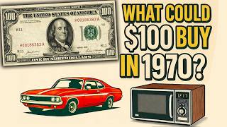What Could $100 Buy in 1970 America?