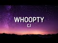 CJ • Whoopty (Lyrics)