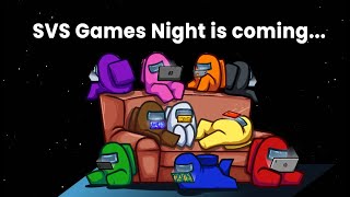 SVS Games Night is Coming...
