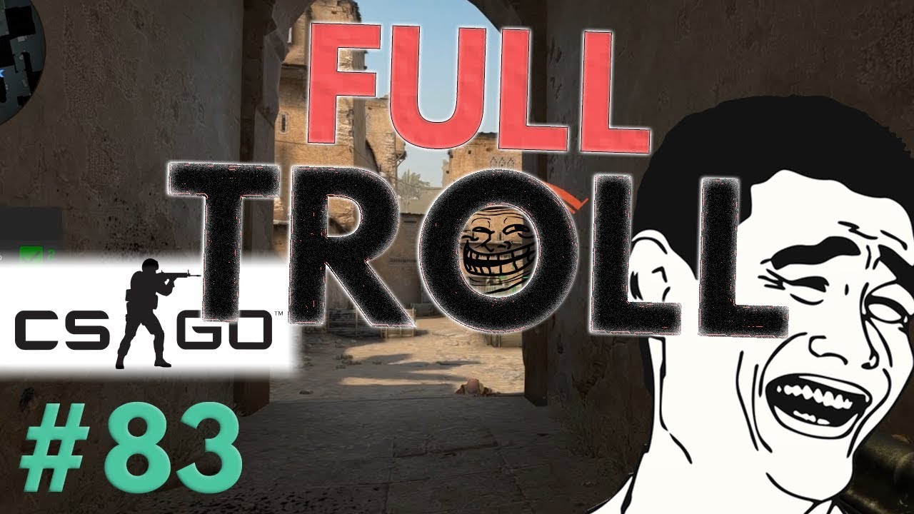 LA GAME FULL TROLL | CS:GO #83 - YouTube