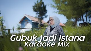 KARAOKE GUBUK JADI ISTANA - IPANK | MESKI KU TAU TENTANG KELUARGAMU