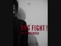 これから始まる物語を/DOG FIGHT!