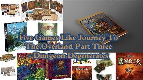 Five Games Like Journey To The Overland   Part Three Dungeon Degenerates