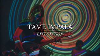 Tame Impala - Expectation (Lyrics/Subtitulada) Resimi