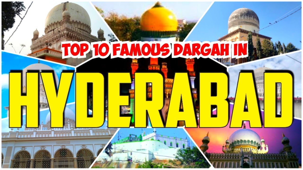 Хайдарабад Ки Дарга | 10 главных даргах Хайдарабада | 10 духовных мест в Хайдарабаде, Телангана