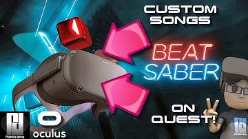 CUSTOM SONGS on QUEST + GUIDE! // Beat Saber // Oculus Quest