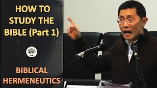 How to Study the Bible (Part 1) - Biblical Hermeneutics Series | Rev Joseph Poon