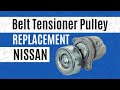 Replacing Belt Tensioner Pulley Nissan X-Trail / Teana Fix pulley noise by ezy2learn