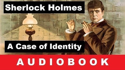 The Adventures of Sherlock Holmes: A Case of Identity - Audiobook