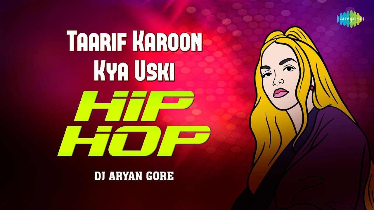 Taarif Karoon Kya Uski Hip Hop Mix  DJ Aryan Gore Yeh Chand Sa Roshan Chehra Romantic Hindi Song