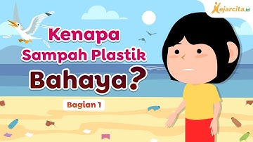 Kenapa Sampah Plastik Berbahaya?