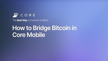How to Bridge Bitcoin in Core Mobile