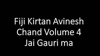 Fiji Kirtan Avinesh Chand Volume 4 Jai Gauri ma