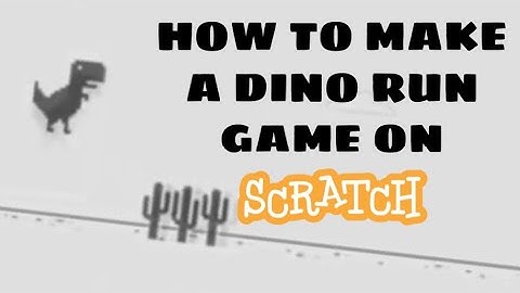 How to Make a Dino Run Game on Scratch!