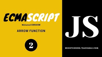 ESCMAScript FOR JAVASCRIPT | ARROW FUNCTION | JAVASCRIPT DARIJA | MOHAMED IDBRAHIM | episode 2