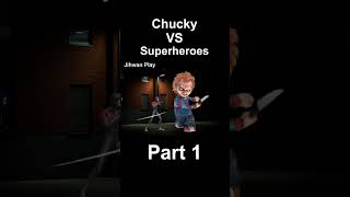 Superheroes VS Chucky Part 1 #shorts