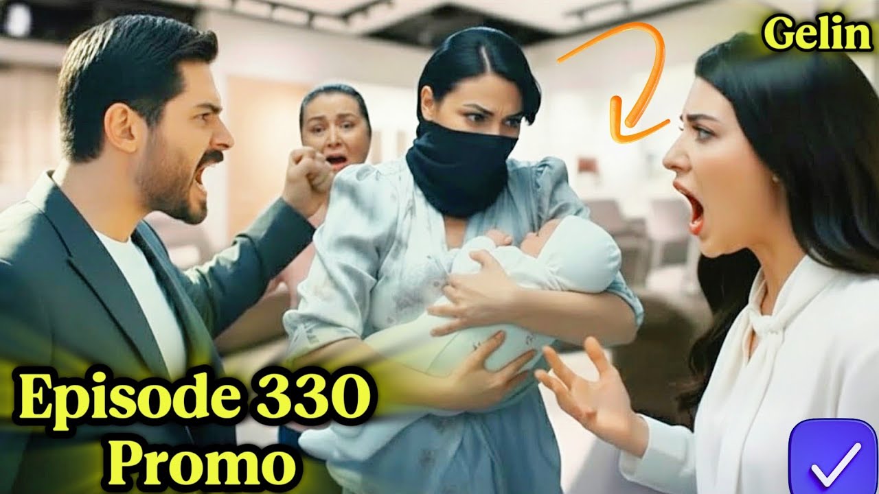 Gelin 330. Bölüm Fragmanı | MuKudr Hanım’ın Torununu Kaçırma Planı Artık Çok Tehlikeli!