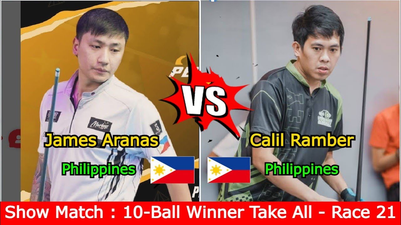 James Aranas 🆚️ Calil Ramber | Show Match : 10-Ball Winner Take All - Race to 21