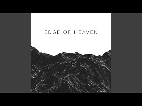 Edge of Heaven - River Valley Worship