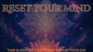 15-Minute Reset Meditation Clear Your Mind Recharge