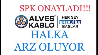 SPK ONAYLADI ALVES KABLO HALKA ARZ OLUYOR! #alves  #halkaarz #borsa #borsaistanbul