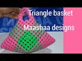 How to make triangle shaped basket new model
