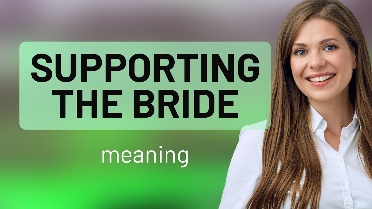 Supporting the Bride: A Guide to Wedding Traditions and Etiquette
