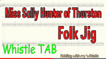 Miss Sally Hunter of Thurston - Folk Jig - Tin Whistle - Play Along Tab Tutorial