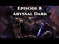 FFXIV Abyssal Dark 6.4 Playthrough Episode 8