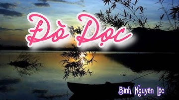 ĐÒ DỌC - Tác giả Bình Nguyên Lộc, top truyện hay văn học miền nam