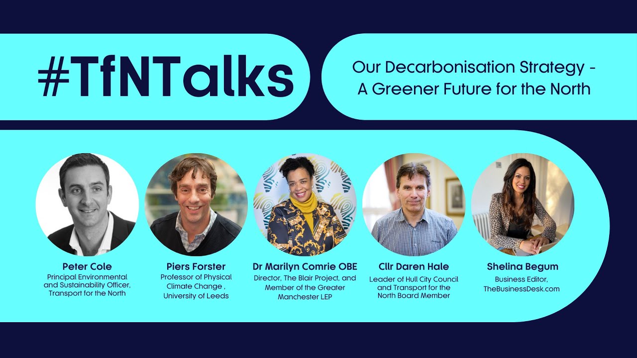 #TfNTalks | Decarbonisation Strategy – A Greener Future for the North