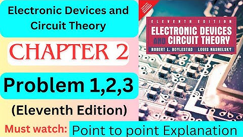 Electronic Devices and circuit theory 11th ed. problem 1,2,3 | Electronics problems chapter 2