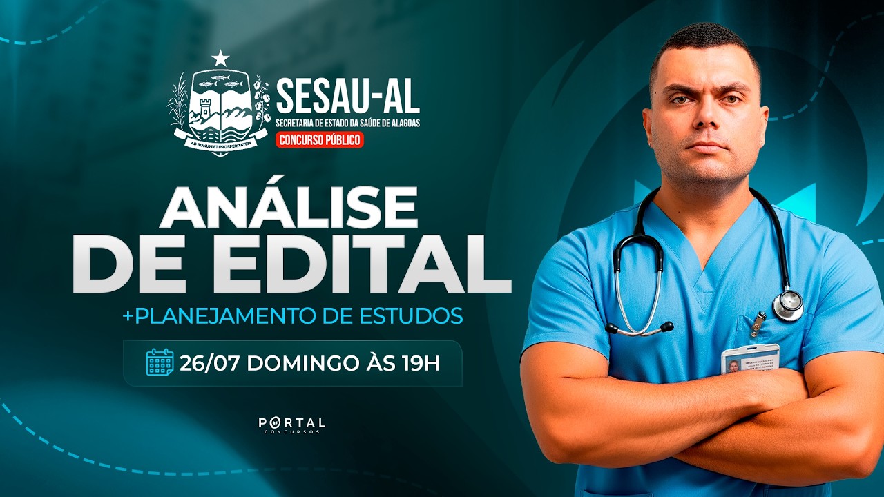 CONCURSO SESAU/AL: ANÁLISE DE EDITAL + PLANEJAMENTO DE ESTUDOS