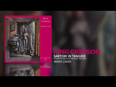 King Crimson - Sartori In Tangier (Live At The Spectrum, Montreal, July 1984)