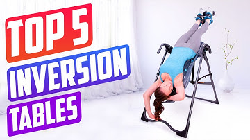Best Inversion Tables On The Market in 2021 Reviews [ Buying Guide ]