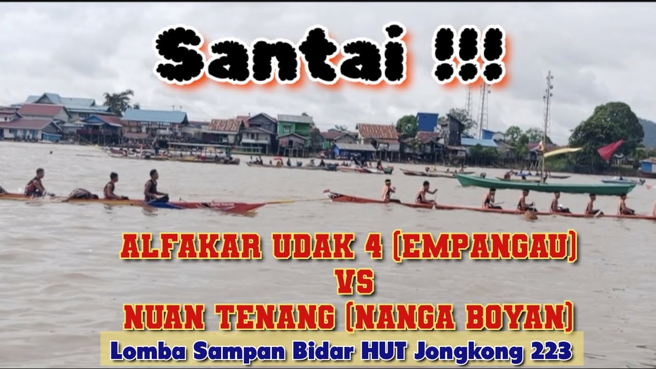 Menang Jauh‼️Alfakar Udak 4 (VS) Nuan Tenang 2‼️Lomba Sampan Bidar HUT ...