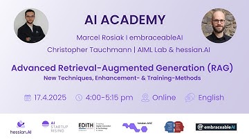 AI Academy I Advanced Retrieval-Augmented Generation (RAG) I Christopher Tauchmann I Marcel Rosiak