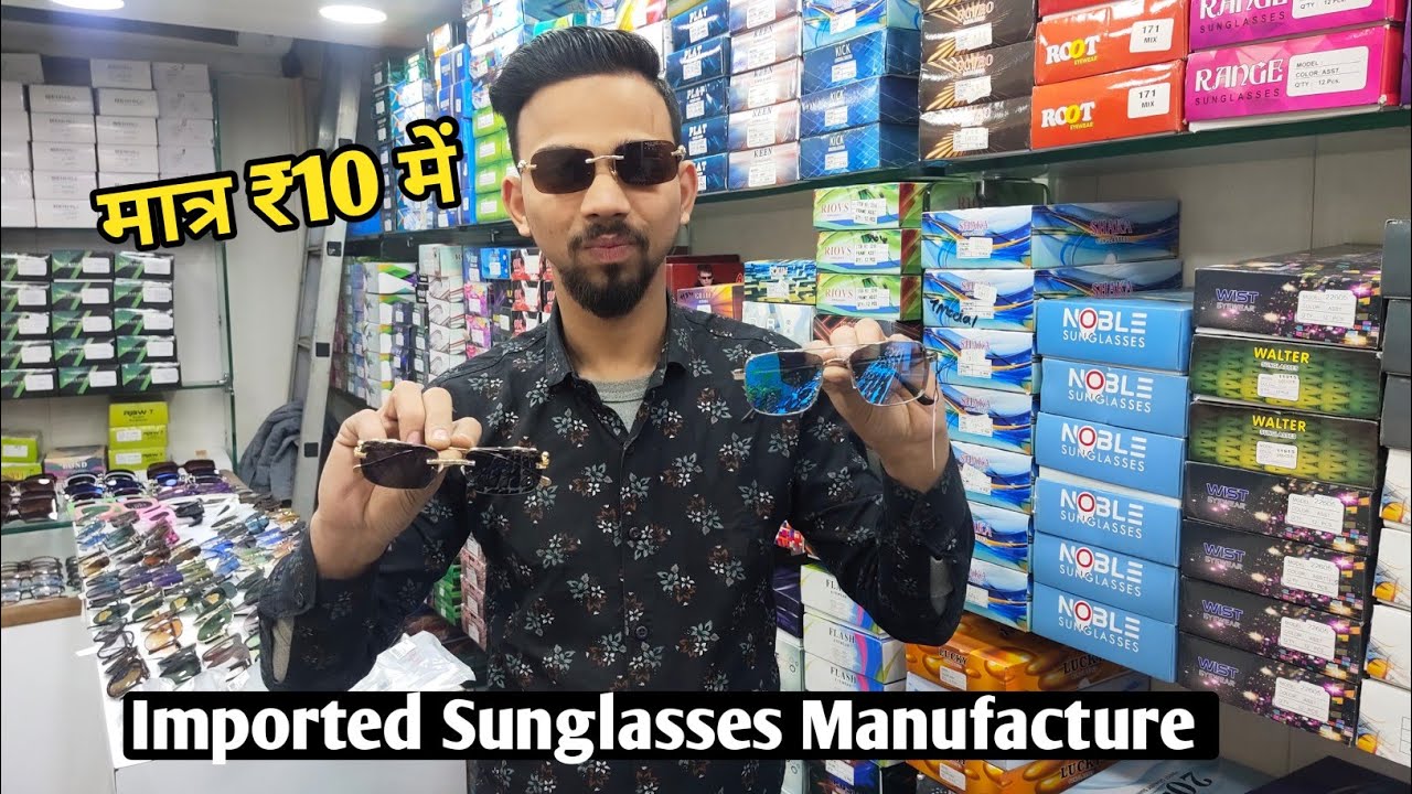 Cheapest Sunglasses Wholesale Market In Delhi Goggles Manufacture