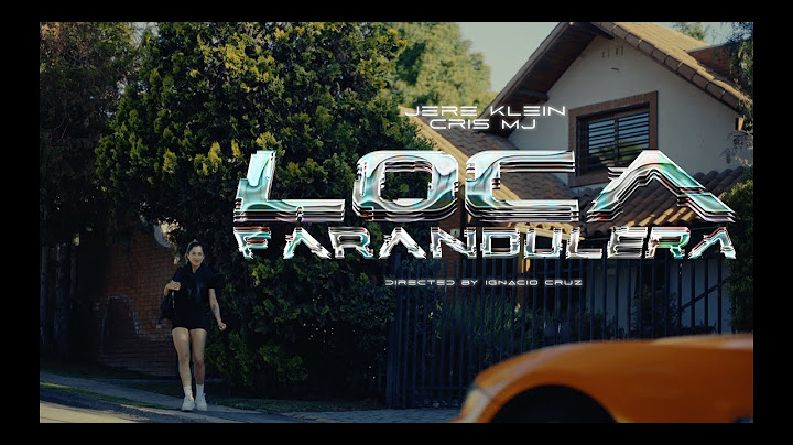 JERE KLEIN FT CRIS MJ - LOCA FARANDULERA (VIDEO OFICIAL) | ENFASIS