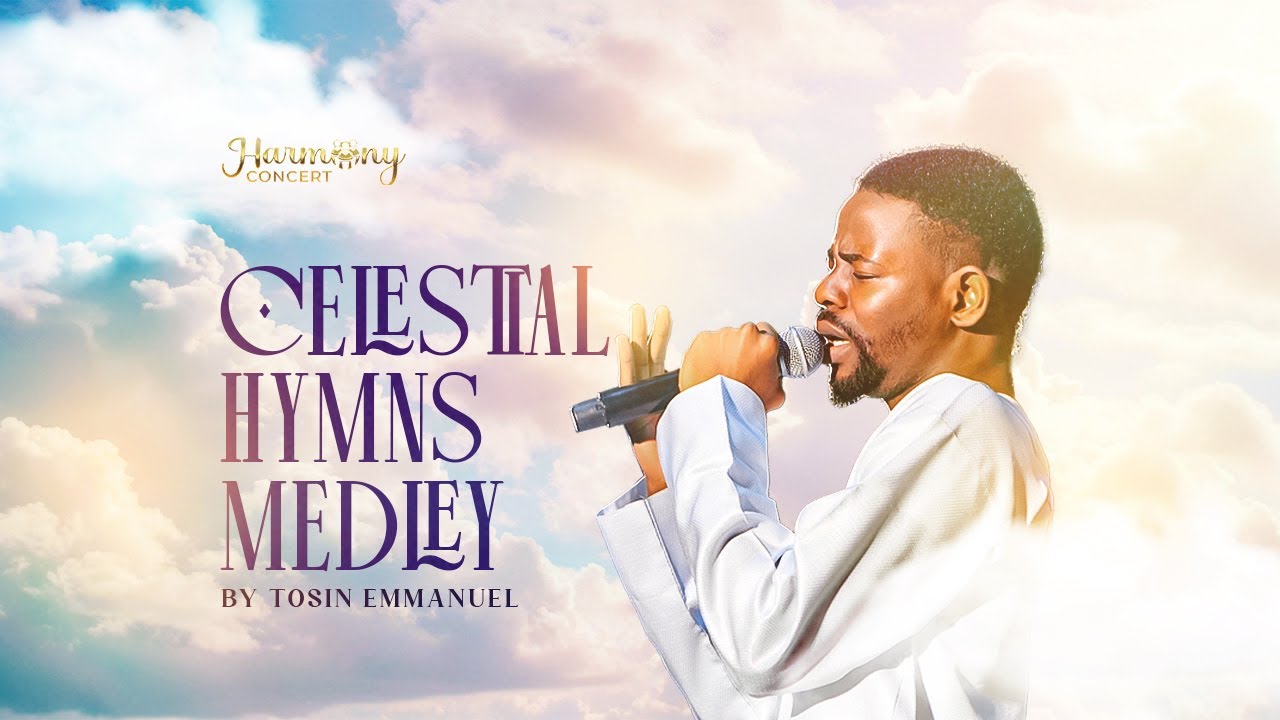Celestial Hymns Medley - Tosin Emmanuel