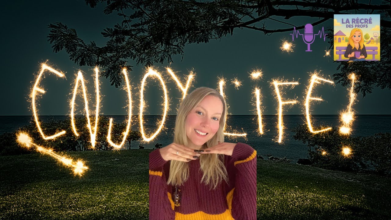 Je profite de la vie ET POURTANT je ne suis pas une prof fainéante ! (juste organisée !)