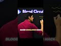 Blood Circulation Hack 🤯||Prashant kirad||#class10 #topers  #study #shorts #viral #trending