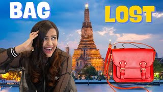 I LOST MY BAG in BANGKOK! 😔