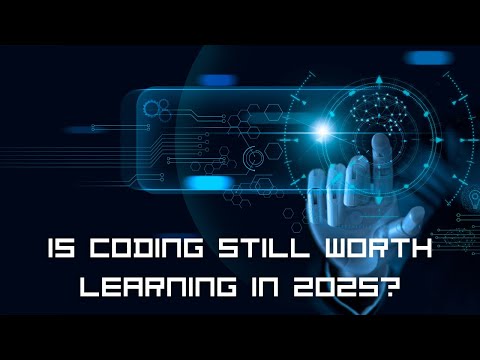 Is Coding Still Worth Learning in 2025? (AI vs. Human Skills)