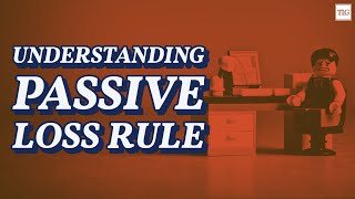 Passive Loss Rule EXPLAINED!
