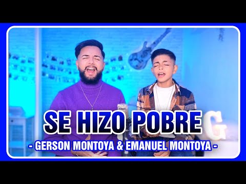 SE HIZO POBRE (cover | Lucas de Badajoz) || GERSON MONTOYA & EMANUEL MONTOYA